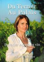 Du Terroir au Palais, Devenez expert en vin